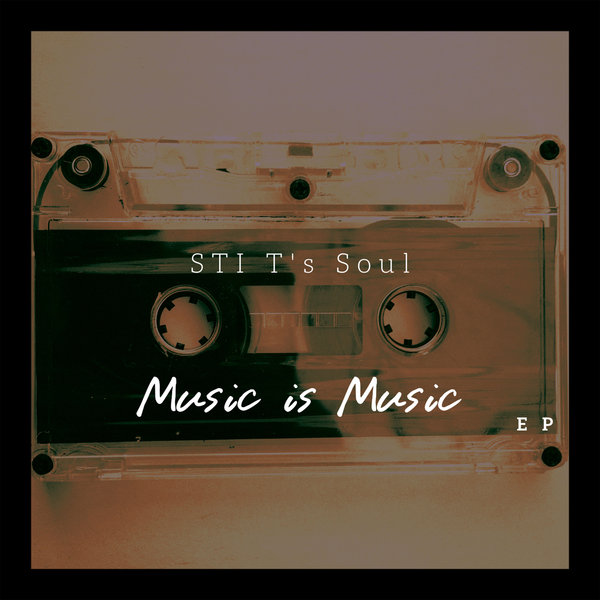 STI T's Soul, DJ Bom - MUSIC IS MUSIC [MSS01]